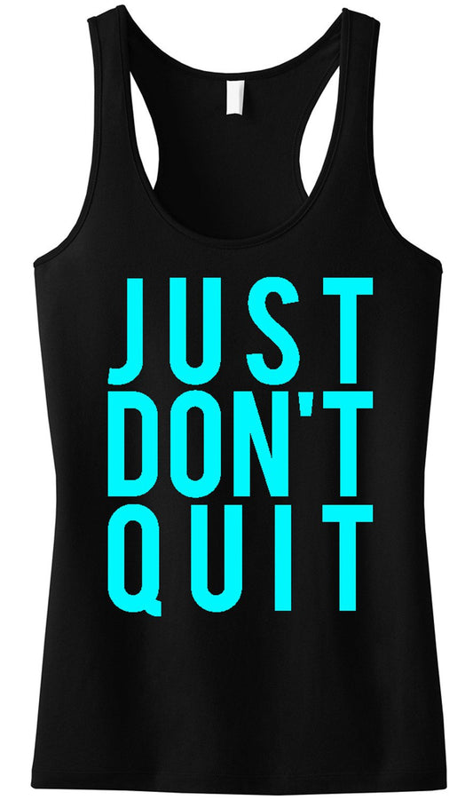 JUST DON'T QUIT Workout Tank Top Black with Teal